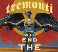 TREMONTI - THE END WILL SHOW US HOW