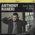 ANTHONY RANERI - SORRY STATE OF MIND