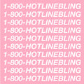 HOTLINE BLING - Drake