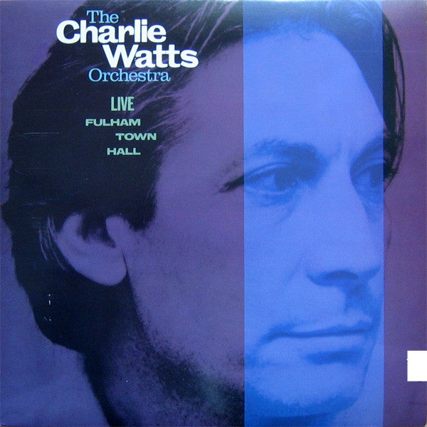 Charlie Watts The Charlie Watts Orchestra - Live at Fulham Town Hall
