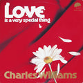 CHARLES WILLIAMS - LOVE IS A VERY SPECIAL THING