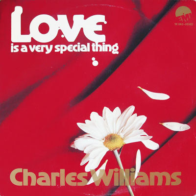 CHARLES WILLIAMS - LOVE IS A VERY SPECIAL THING