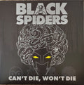 BLACK SPIDERS - CAN'T DIE, WON'T DIE