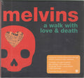 MELVINS - A Walk With Love & Death