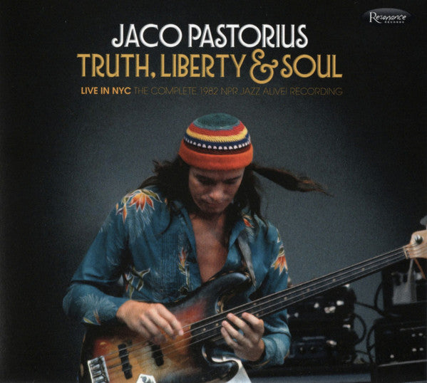 JACO PASTORIUS - Truth, Liberty & Soul - Live In NYC The Complete 1982 NPR Jazz Alive! Recordings