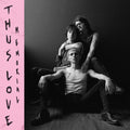 THUS LOVE - MEMORIAL