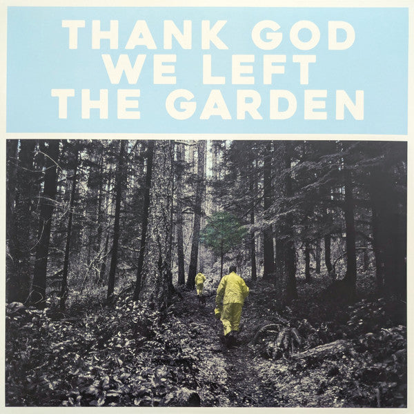JEFFREY MARTIN - THANK GOD WE LEFT THE GARDEN