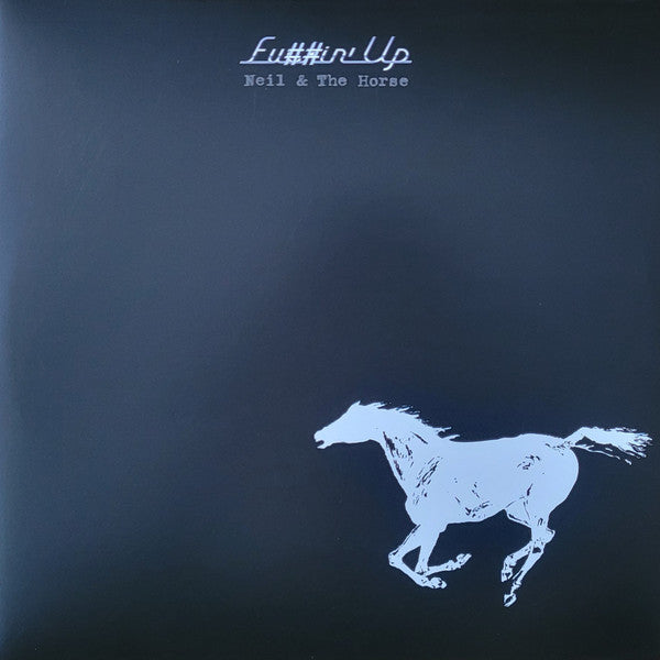 Neil Young with Crazy Horse - Fu##in' Up