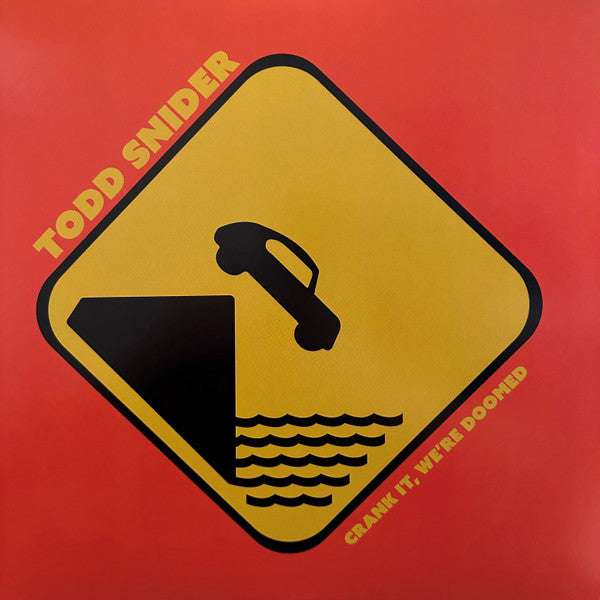 TODD SNIDER - CRANK IT WERE DOOMED