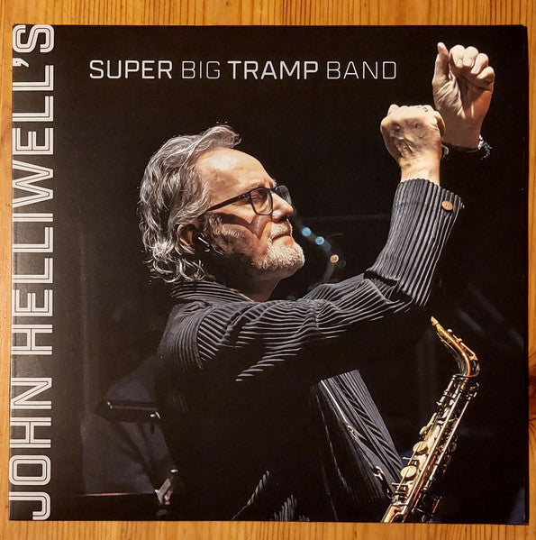 JOHN HELLIWELL - JOHN HELLIWELL'S SUPER BIG TRAMP BAND