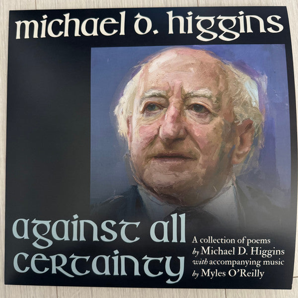 Michael D. Higgins - Against All Certainty
