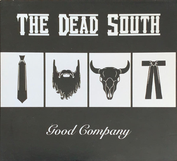 THE DEAD SOUTH - GOOD COMPANY