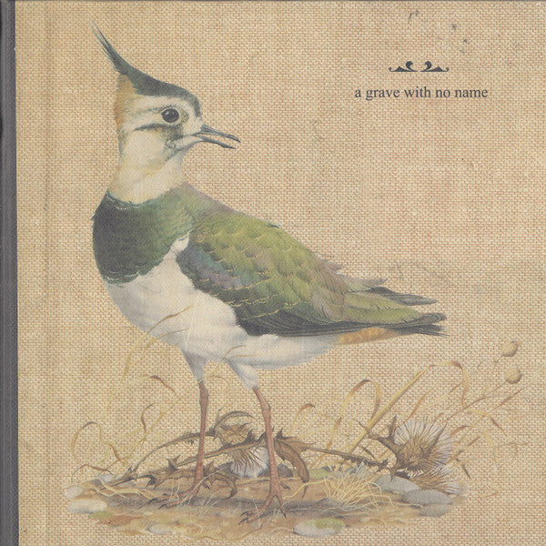 A GRAVE WITH NO NAME - FEATHERS WET UNDER THE MOON