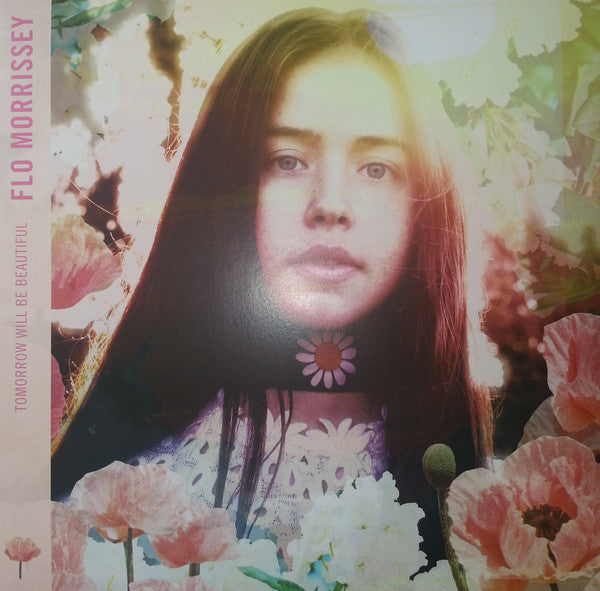 FLO MORRISSEY - TOMORROW WILL BE BEAUTIFUL