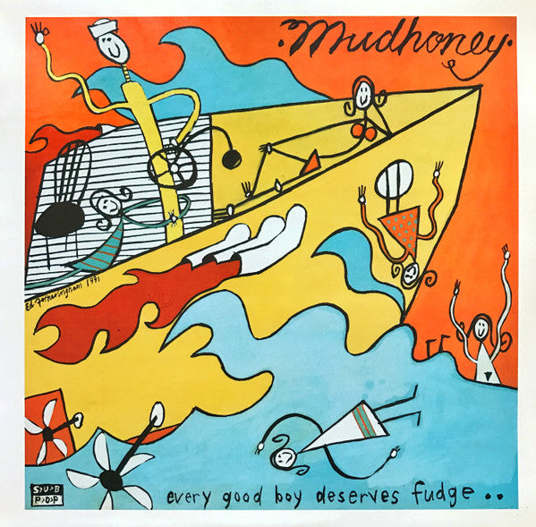 MUDHONEY - EVERY GOOD BOY DESERVES FUDGE
