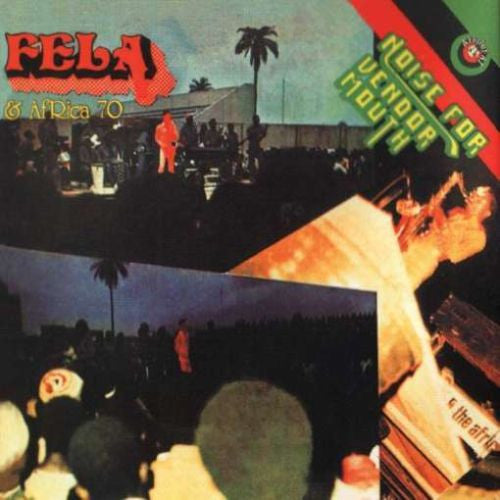 FELA KUTI - NOISE FOR VENDOR MOUTH