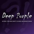 Deep Purple - Extras: The Now What?! B-Sides