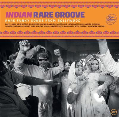 INDIAN RARE GROOVE - Indian Rare Groove (Rare Funky Songs From Bollywood)