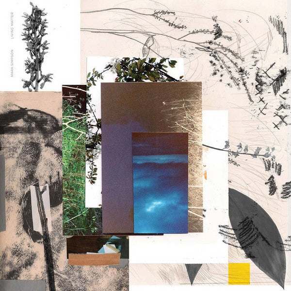 MARA SIMPSON - Living Matter