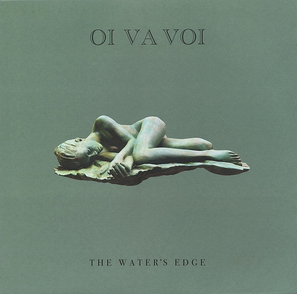 OI VA VOI - THE WATER'S EDGE (DARK GREEN VINYL)
