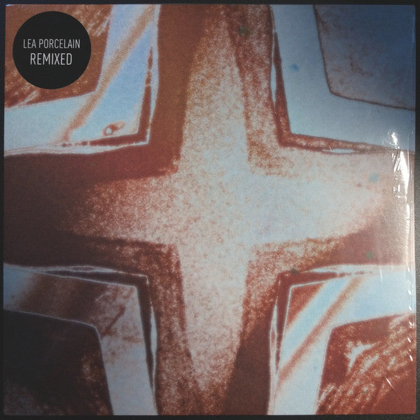 LEA PORCELAIN - Remixed