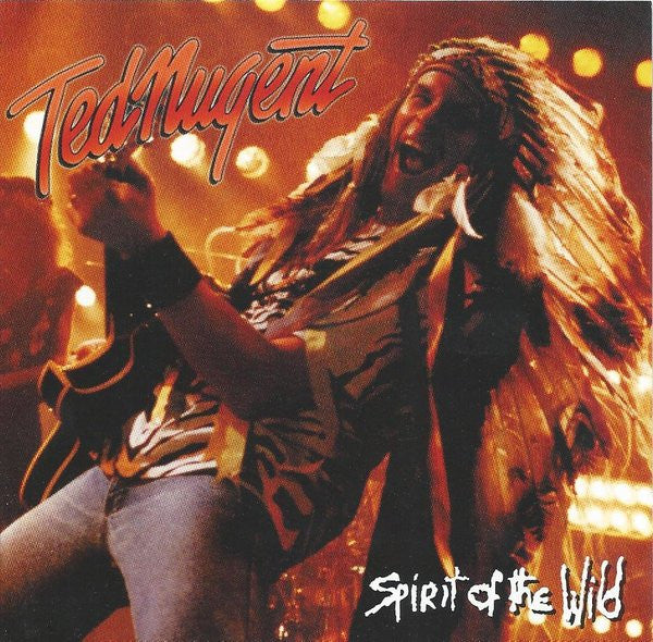 TED NUGENT - SPIRIT OF THE WILD