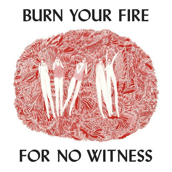 ANGEL OLSEN - BURN YOUR FIRE FOR NO WITNESS