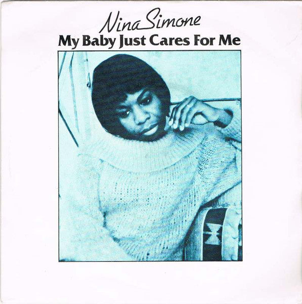 NINA SIMONE - MY BABY JUST CARES FOR ME