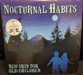 NOCTURNAL HABITS - NEW SKIN FOR OLD CHILDREN
