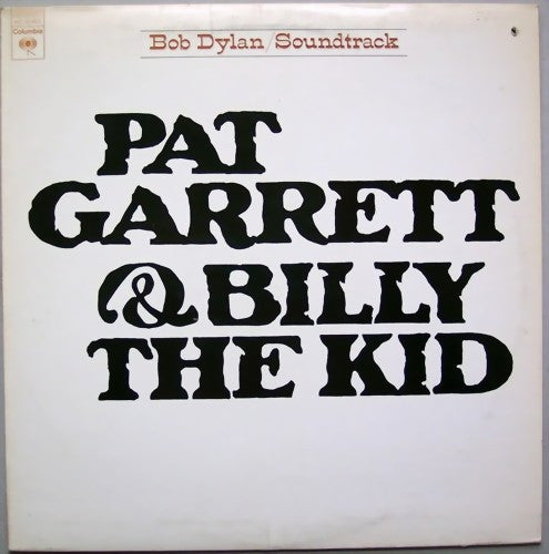 Dylan, Bob - Pat Garrett & Billy The Kid