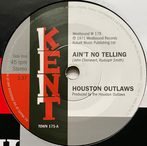 Houston Outlaws - Ain't No Telling / It's Not Fun Being Alone