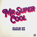 GRAHAM DEE - Mr Super Cool