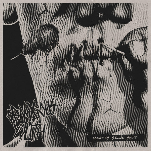 OBNOXIOUS YOUTH - MOUTHS SEWN SHUT