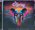 Offering, The - Seeing the Elephant