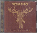 TOOTHGRINDER - PHANTOM AMOUR