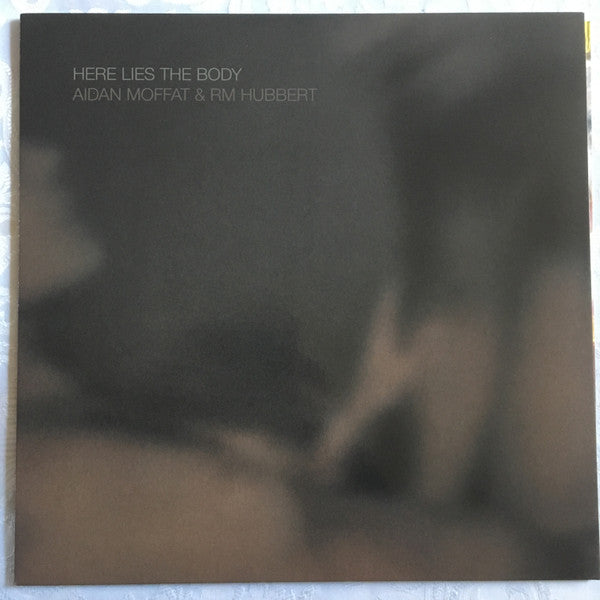 AIDAN MOFFAT AND RM HUBBERT - HERE LIES THE BODY