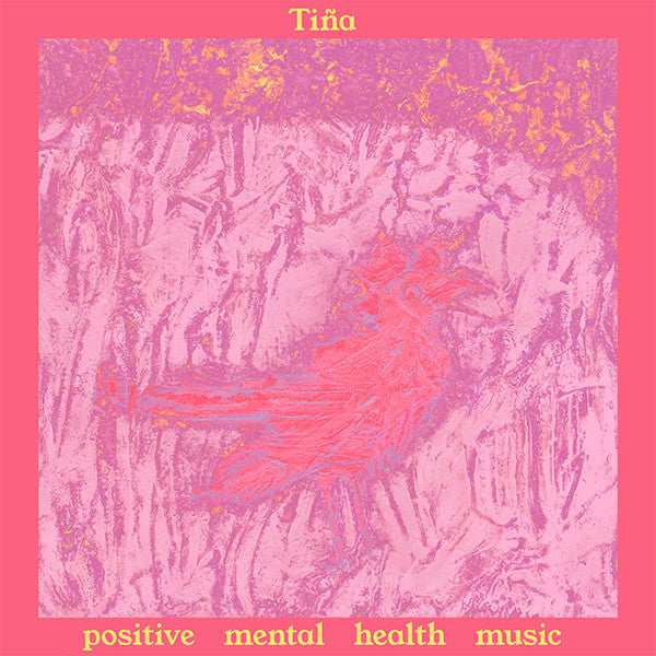 TINA - POSITIVE MENTAL HEALTH MUSIC