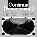NOSAJ THING - CONTINUA