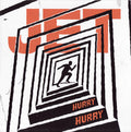 JET - HURRY HURRY