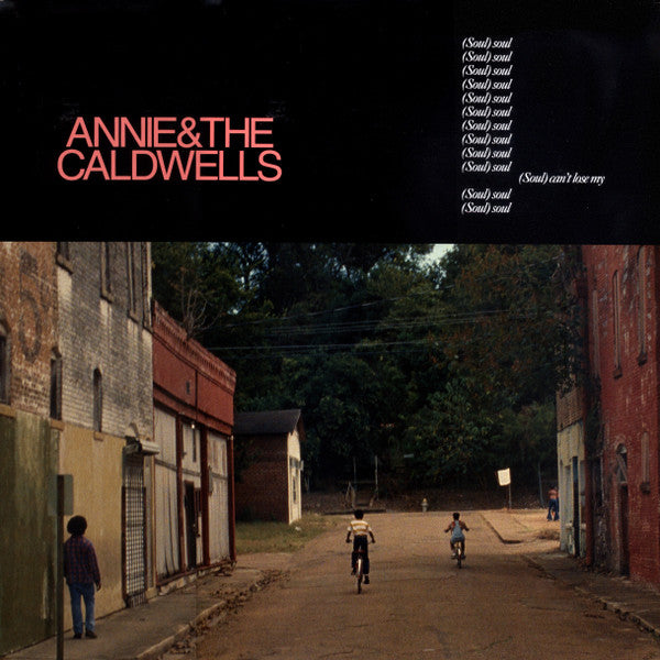 ANNIE AND THE CALDWELLS - CAN'T LOSE MY (SOUL)
