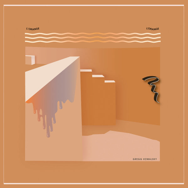 GREGG KOWALSKY - L'Orange L'Orange