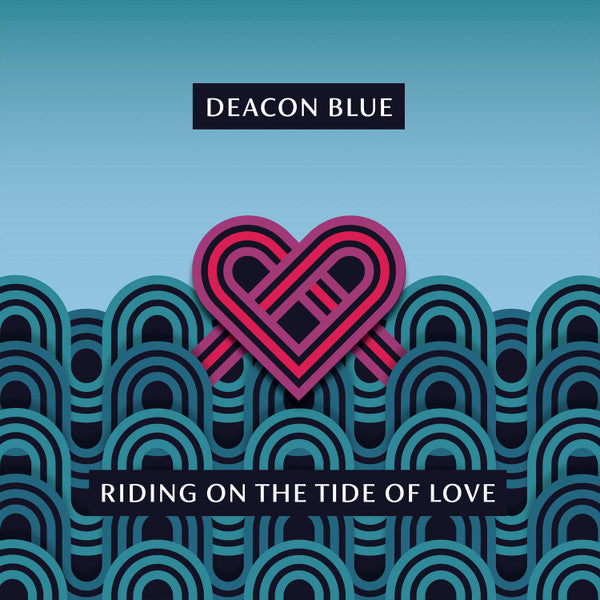 Deacon Blue - Riding On The Tide Of Love