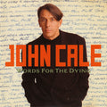 JOHN CALE - WORDS FOR THE DYING