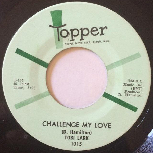 Tobi Lark - Challenge My Love / Sweep It Out In The Shed