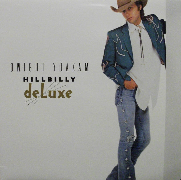 Dwight Yoakam - Hillbilly Deluxe