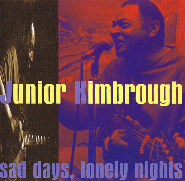 JUNIOR KIMBROUGH - SAD DAYS LONELY NIGHTS