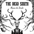 THE DEAD SOUTH - ILLUSION & DOUBT