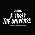 Justice - A Cross the Universe
