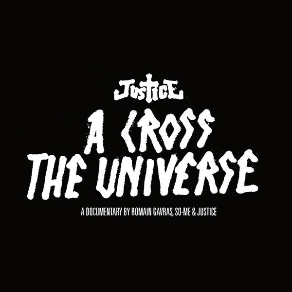 Justice - A Cross the Universe