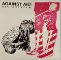 AGAINST ME! - SHAPE SHIFT WITH ME